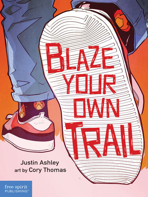 Title details for Blaze Your Own Trail by Justin Ashley - Available
